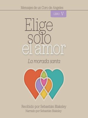 cover image of Elige solo el amor